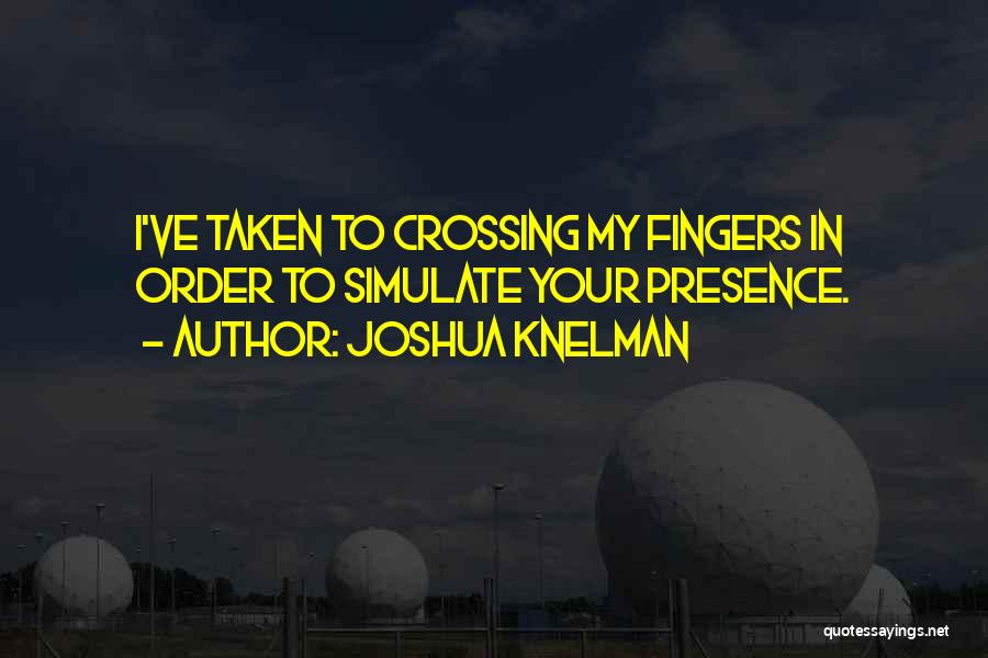 Joshua Knelman Quotes 569179