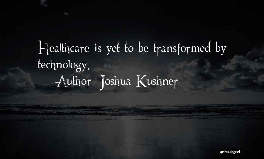 Joshua Kushner Quotes 2067525