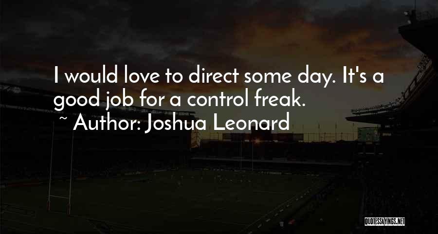 Joshua Leonard Quotes 1266698