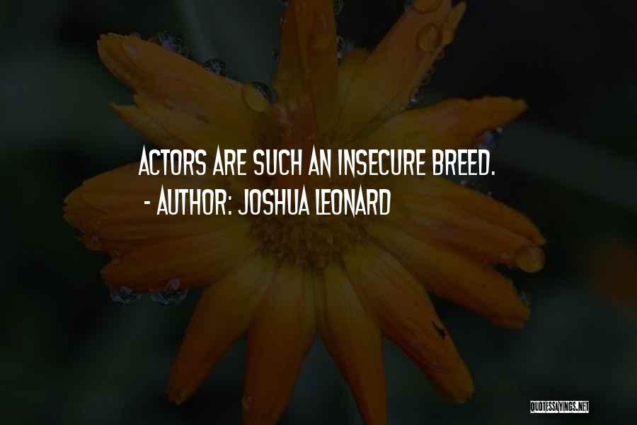 Joshua Leonard Quotes 1875216