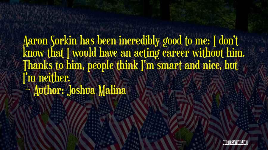 Joshua Malina Quotes 1154393