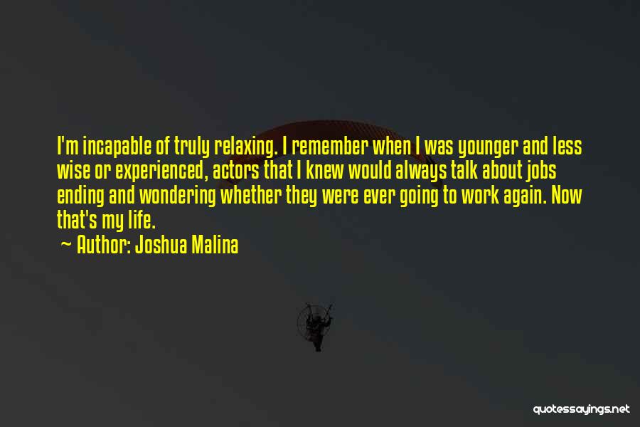 Joshua Malina Quotes 1609357