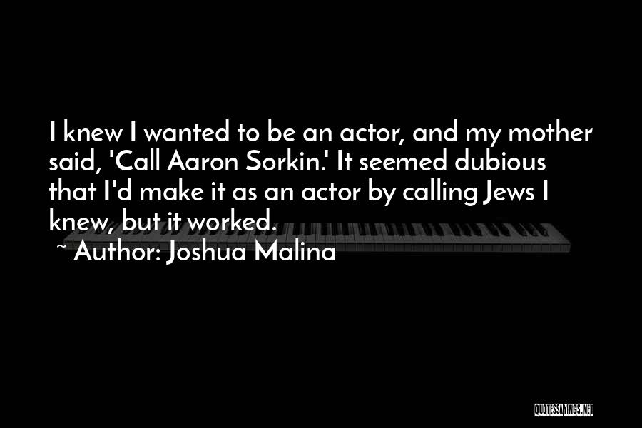 Joshua Malina Quotes 1893350