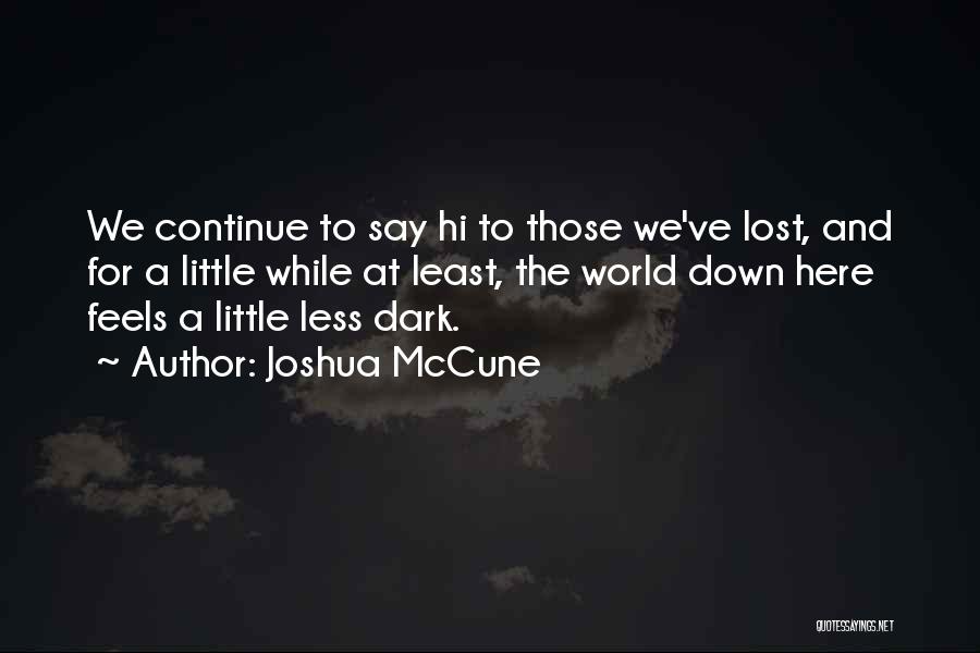 Joshua McCune Quotes 1341686