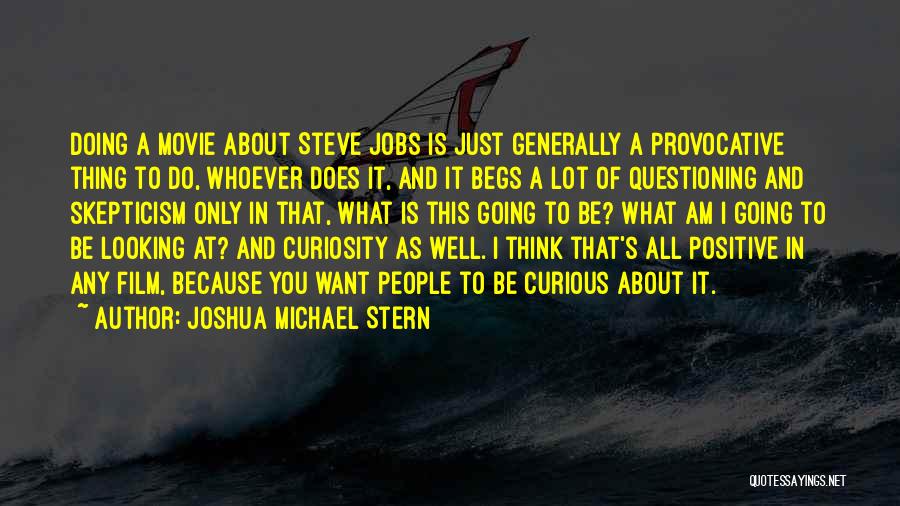 Joshua Michael Stern Quotes 335008