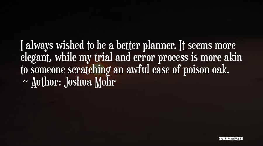 Joshua Mohr Quotes 1312282