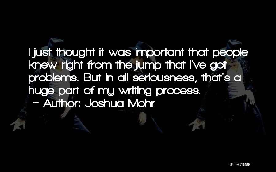 Joshua Mohr Quotes 1715314