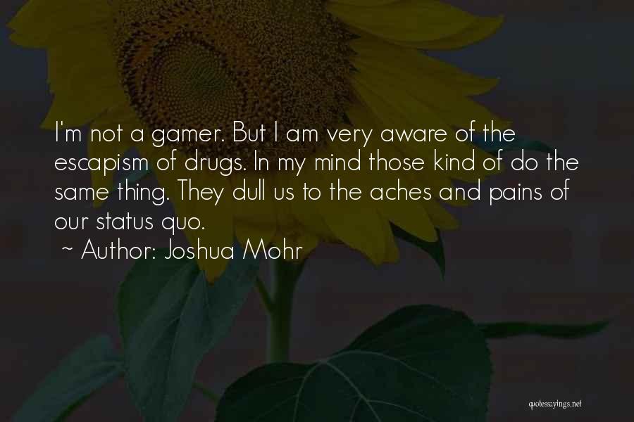 Joshua Mohr Quotes 1920812
