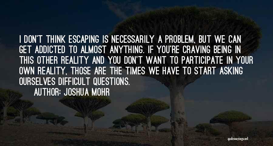 Joshua Mohr Quotes 433336
