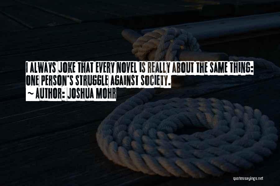 Joshua Mohr Quotes 703942