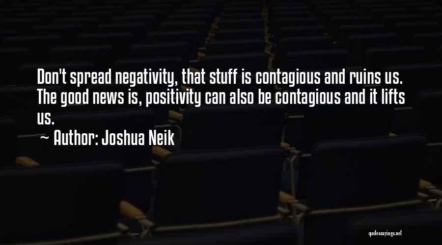 Joshua Neik Quotes 841043