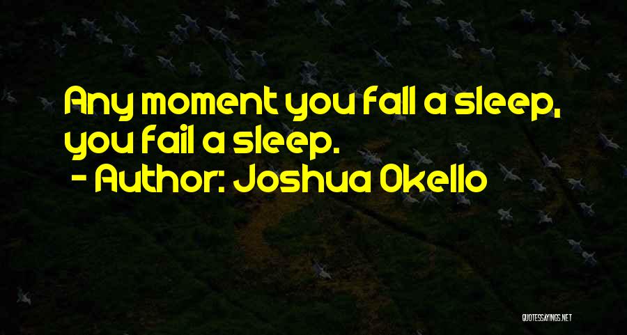 Joshua Okello Quotes 484252