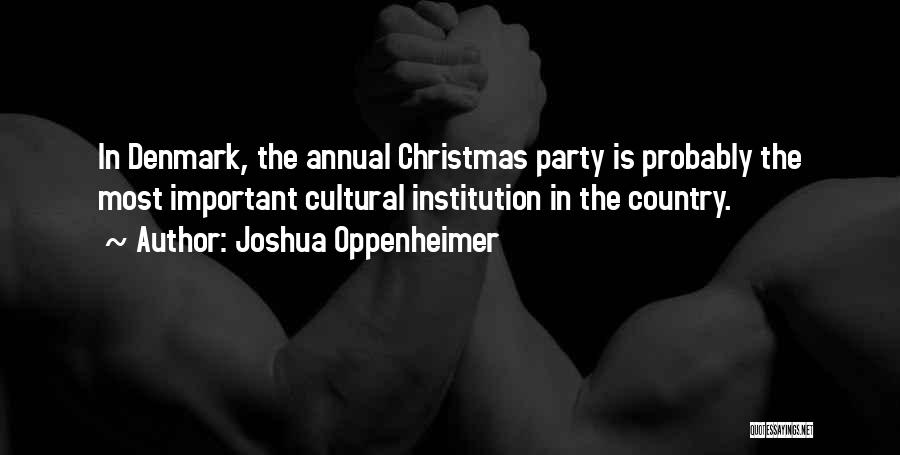 Joshua Oppenheimer Quotes 105660