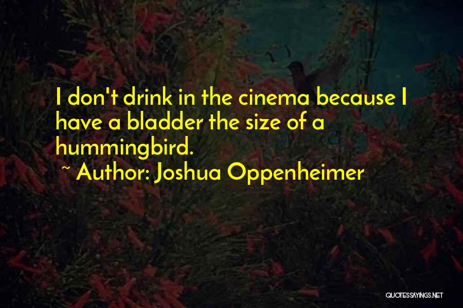 Joshua Oppenheimer Quotes 1140659