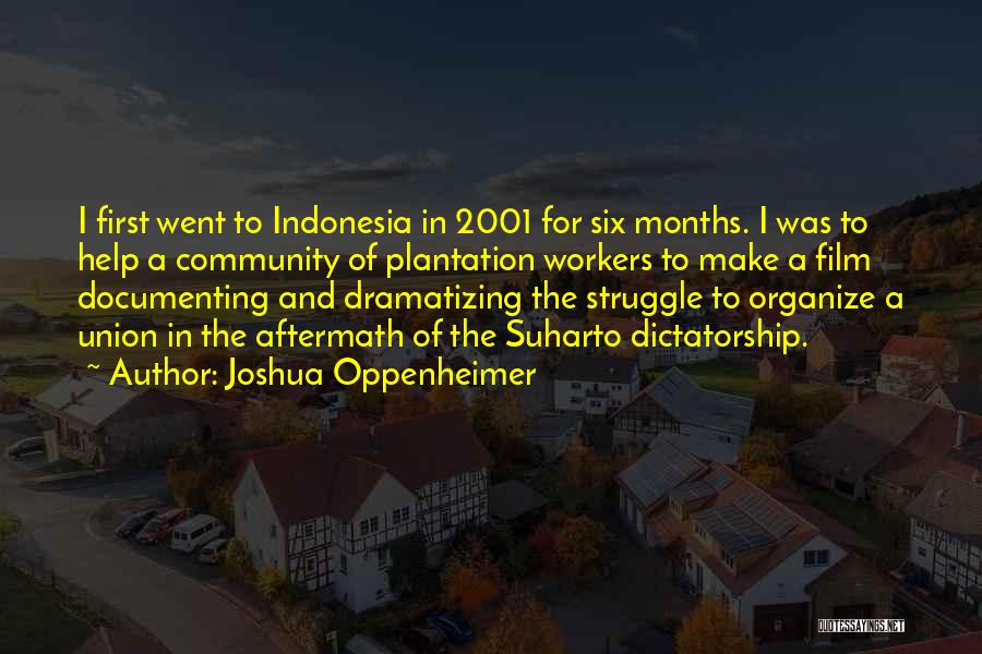 Joshua Oppenheimer Quotes 1182203