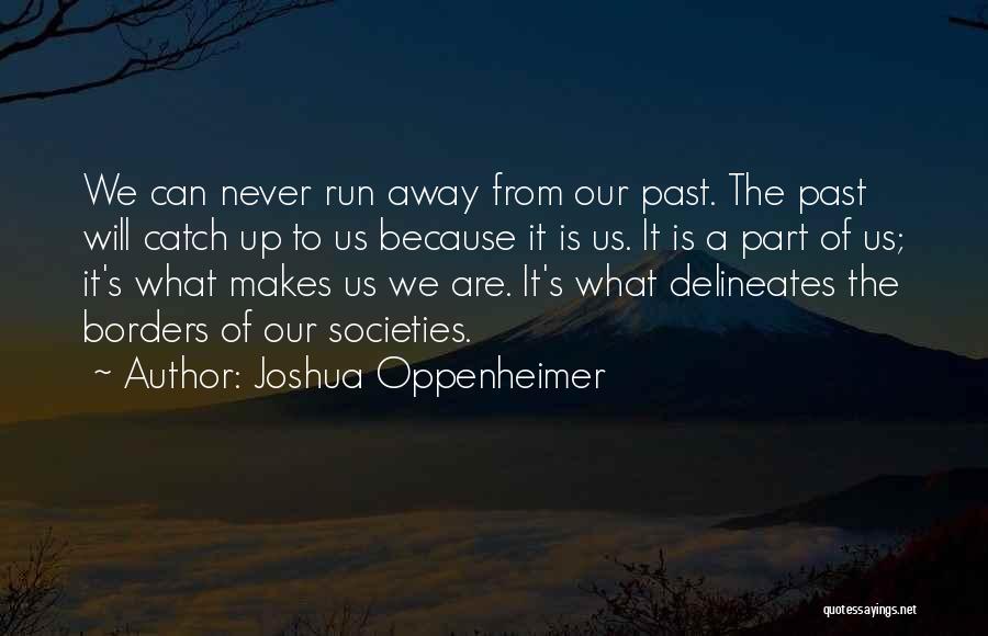 Joshua Oppenheimer Quotes 1463268