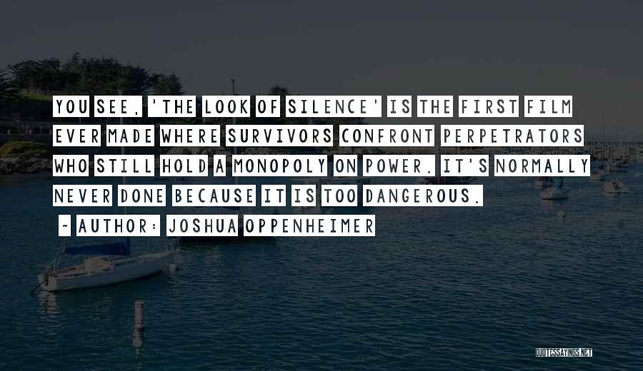Joshua Oppenheimer Quotes 1611518