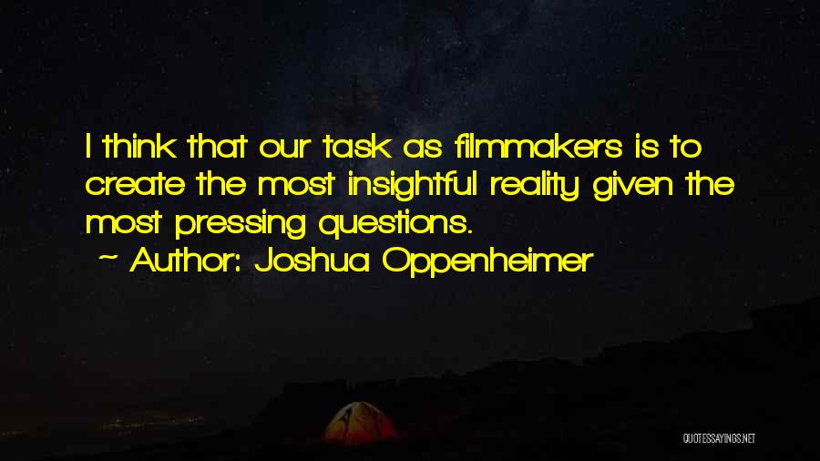 Joshua Oppenheimer Quotes 1899101