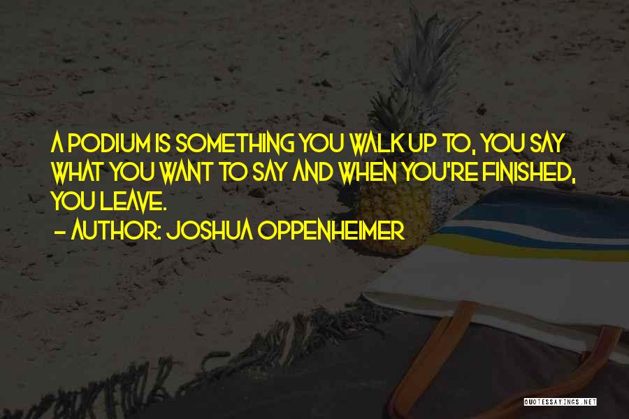 Joshua Oppenheimer Quotes 1970475