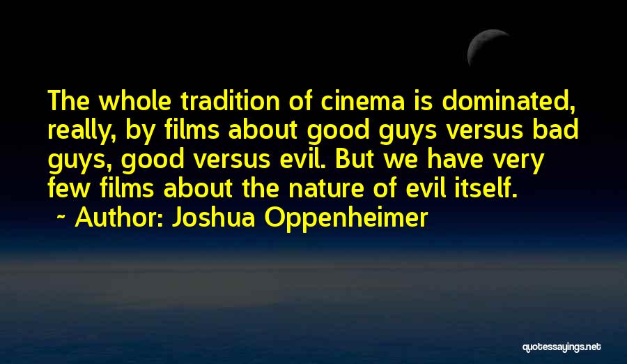 Joshua Oppenheimer Quotes 413957