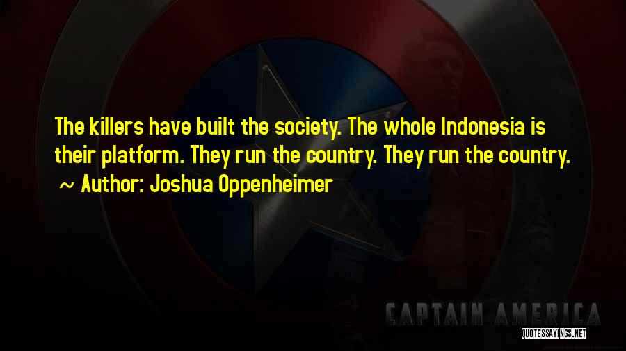 Joshua Oppenheimer Quotes 566263