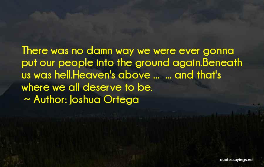 Joshua Ortega Quotes 372400