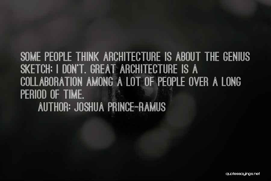 Joshua Prince-Ramus Quotes 1395667