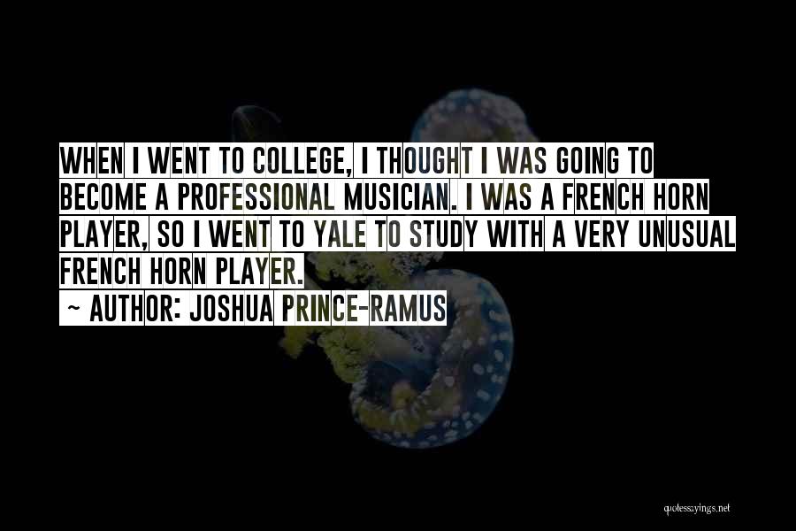 Joshua Prince-Ramus Quotes 1736411