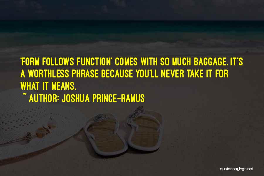 Joshua Prince-Ramus Quotes 599656