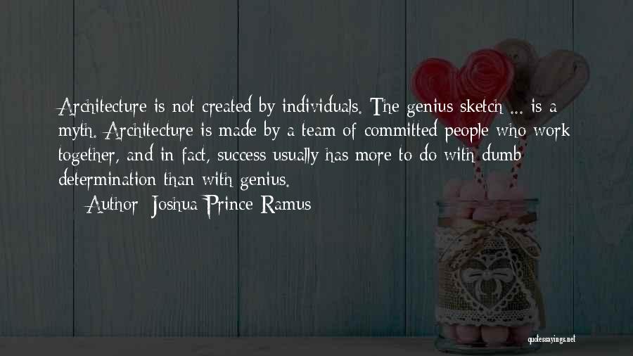 Joshua Prince-Ramus Quotes 678355