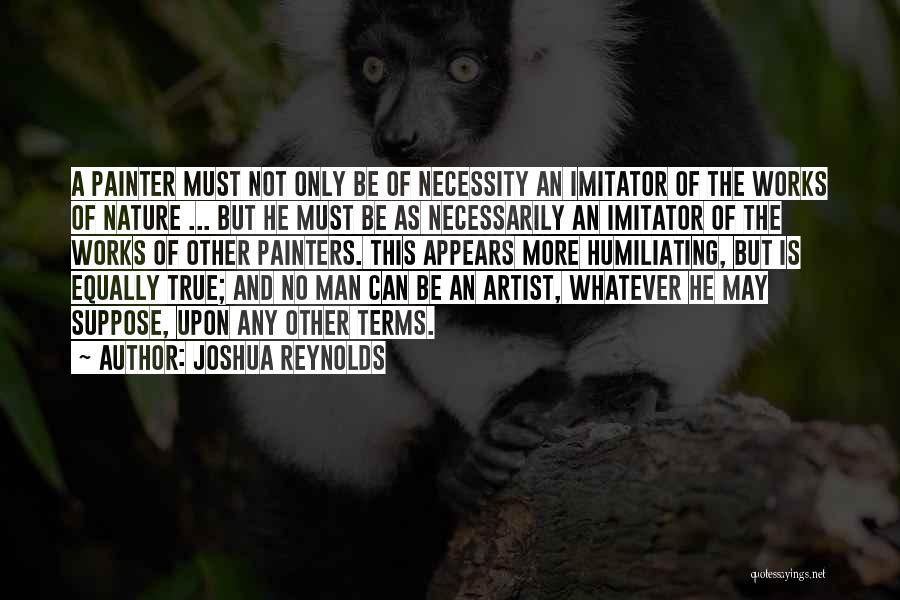 Joshua Reynolds Quotes 1089879