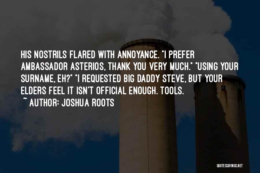 Joshua Roots Quotes 1057533