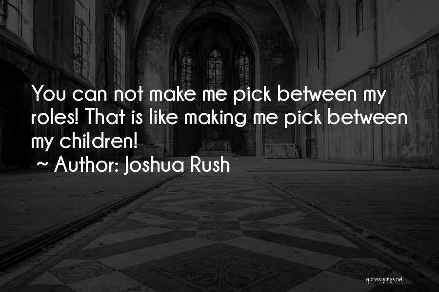 Joshua Rush Quotes 1226933