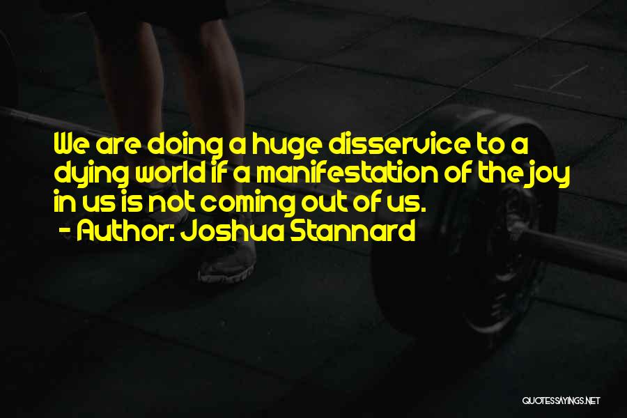 Joshua Stannard Quotes 341835