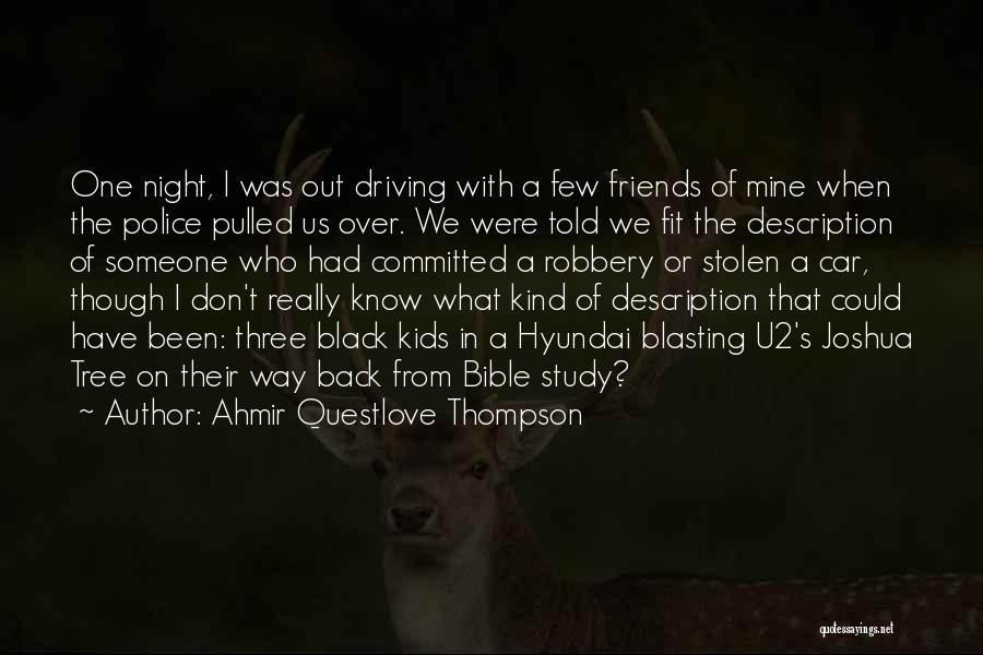 Joshua Tree Quotes By Ahmir Questlove Thompson