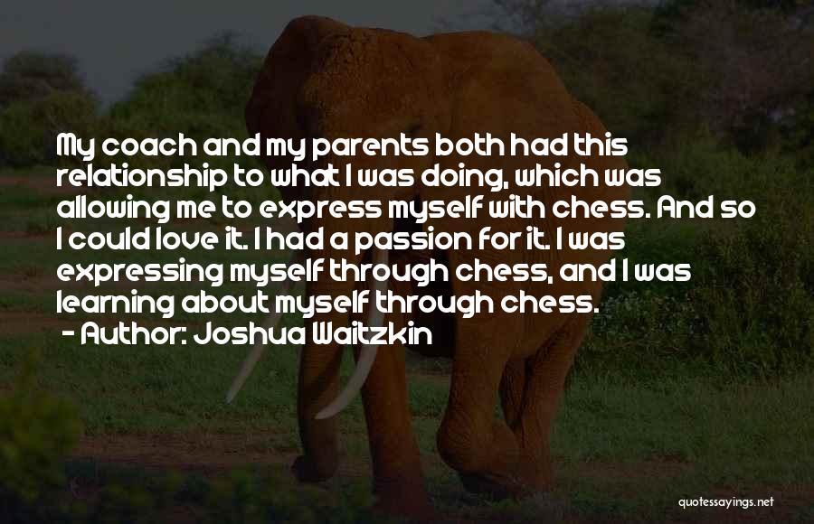 Joshua Waitzkin Quotes 102846
