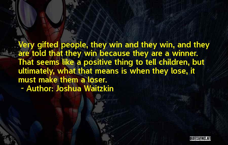 Joshua Waitzkin Quotes 1242457