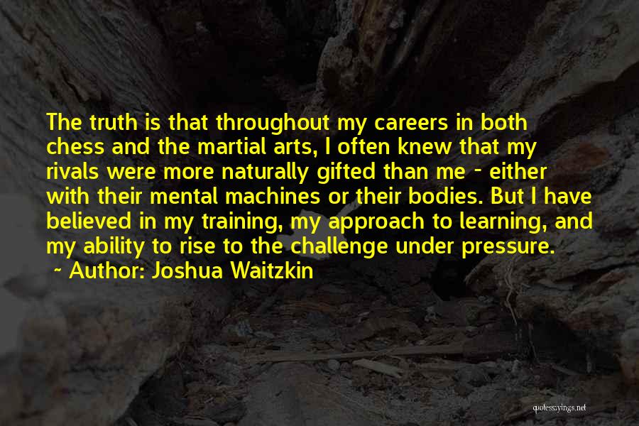 Joshua Waitzkin Quotes 2225469