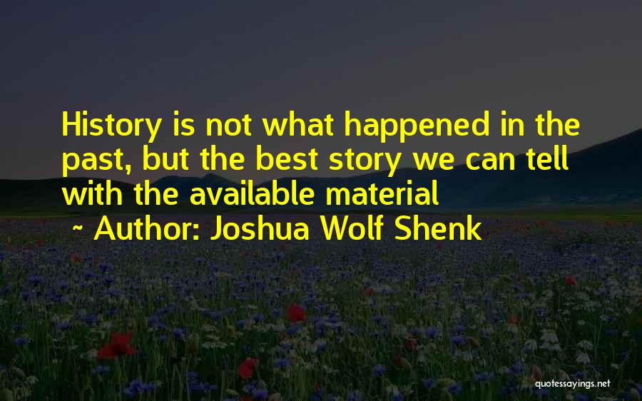 Joshua Wolf Shenk Quotes 1858184