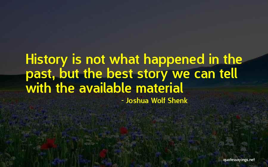 Joshua Wolf Shenk Quotes 1858184