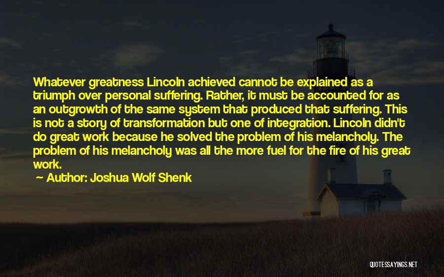 Joshua Wolf Shenk Quotes 2188228