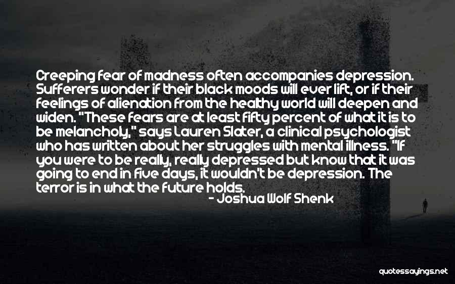 Joshua Wolf Shenk Quotes 2267613 Joshua Wolf Shenk Quotes 2267613