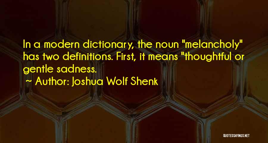 Joshua Wolf Shenk Quotes 724444