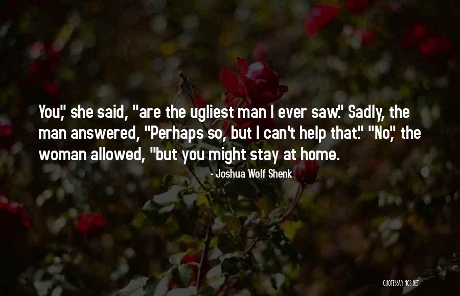 Joshua Wolf Shenk Quotes 970141 Joshua Wolf Shenk Quotes 970141