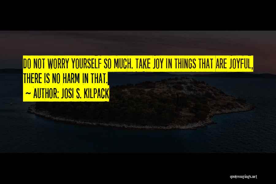 Josi S. Kilpack Quotes 1596122