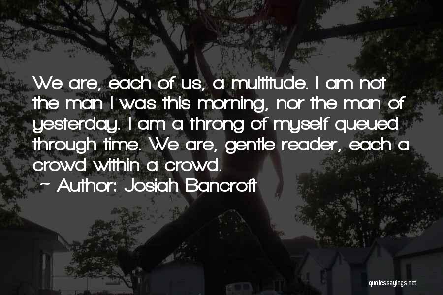 Josiah Bancroft Quotes 1754159