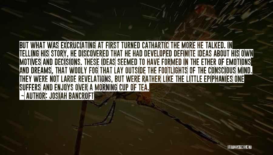 Josiah Bancroft Quotes 909033