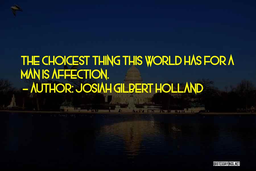 Josiah Gilbert Holland Quotes 1423726