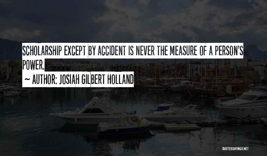 Josiah Gilbert Holland Quotes 2222965