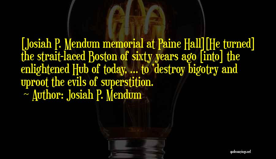 Josiah P. Mendum Quotes 1483046